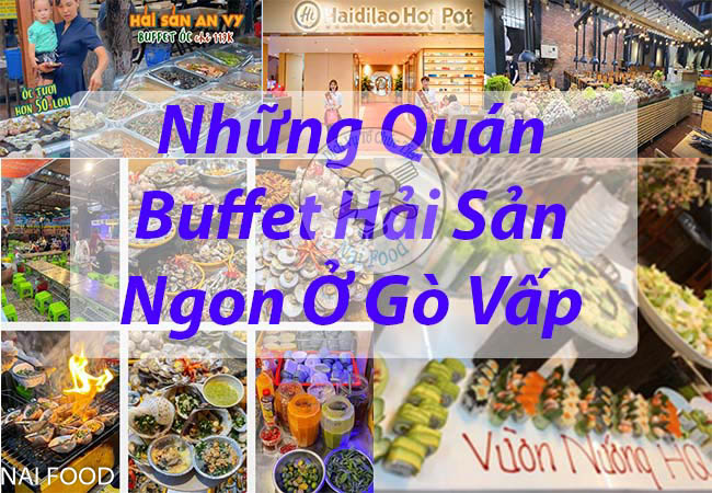 Các quán buffet HẢI SẢN quận gò vấp ngon giá rẻ