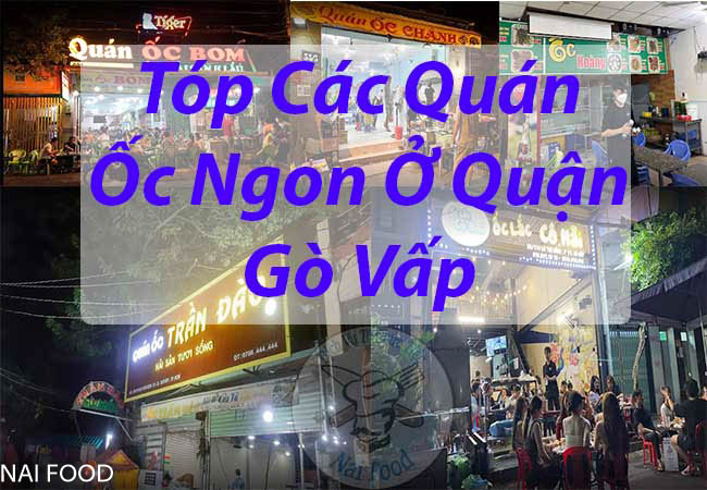 Các quán ốc ngon Gò Vấp uy tín chất lượng nhất