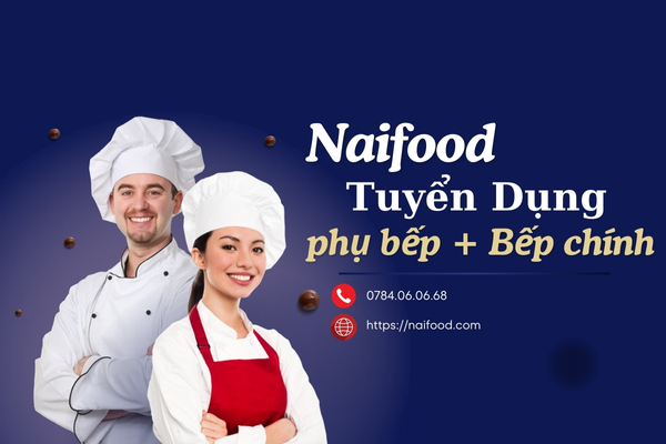 Naifood tuyển đầu bếp