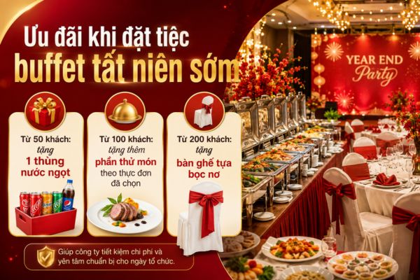 Ưu đãi khi đặt tiệc buffet tất niên sớm