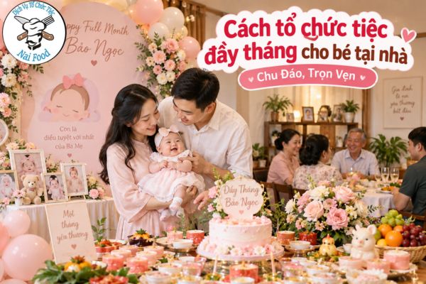 Cách tổ chức tiệc đầy tháng cho bé tại nhà
