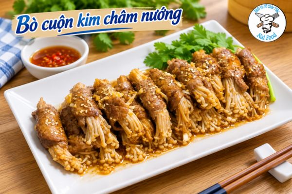 Bò cuộn kim châm nướng